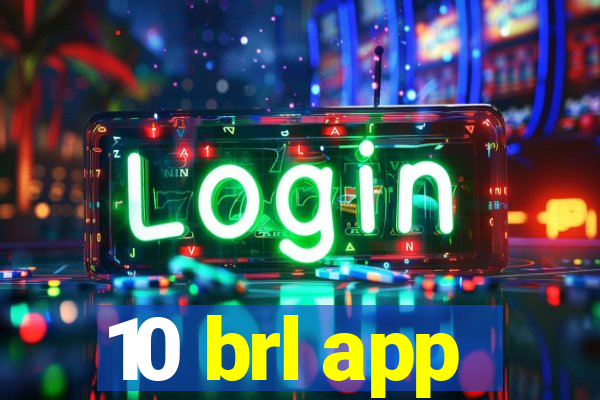 10 brl app